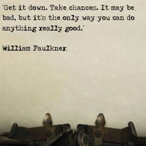 Get it down. Take Chances.