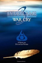 Everflame 3: War Cry by Dylan Lee Peters