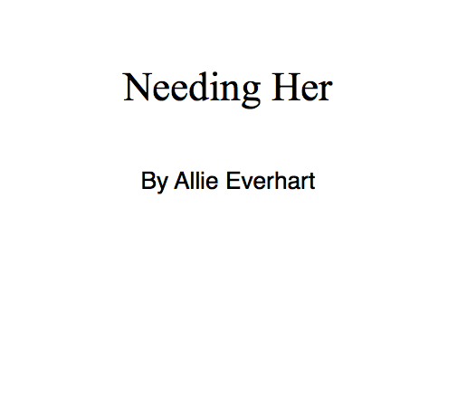 Needing Her