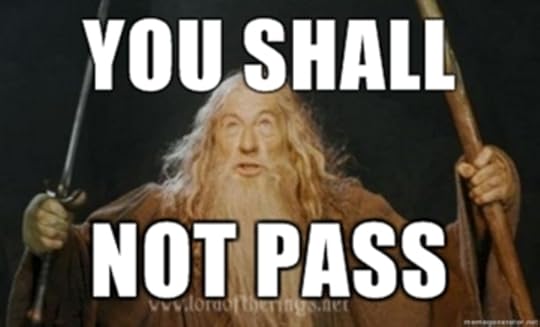 http://www.icge.co.uk/languagesciencesblog/wp-content/uploads/2014/04/you_shall_not_pass1.jpg