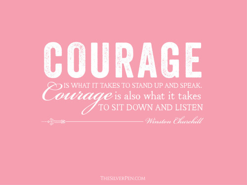 Courage | The Silver Pen