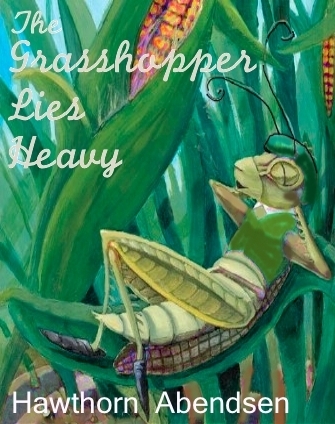The Grasshopper Lies Heavy