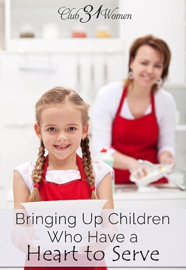 Bringing Up Children Who Have a Heart to Serve