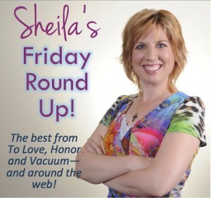 Friday Roundup on To Love, Honor and Vacuum