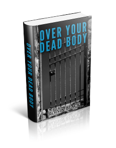 Over Your Dead Body - the story of one man's need to resolve the past so he can have a future