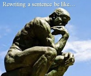 rewriting a sentence.