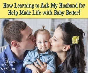 How asking for help from my husband made our marriage so much better!