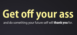 get off your ass
