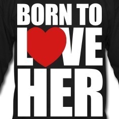  photo born-to-love-her---Couples-Shirts_zpsmcsu0olw.jpg