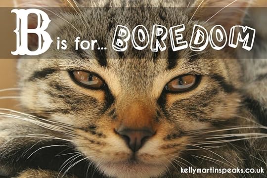 A to Z Blog Challenge B Boredom