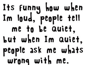 A - humor quiet