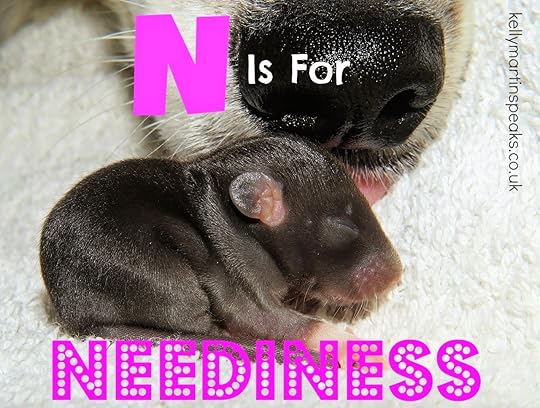 A to Z Challenge N for NEEDINESS