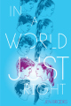 IN A WORLD JUST RIGHT