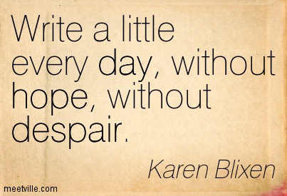 Quotation-Karen-Blixen-despair-day-hope-Meetville-Quotes-208778