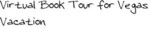 Vegas Vacation Book Tour