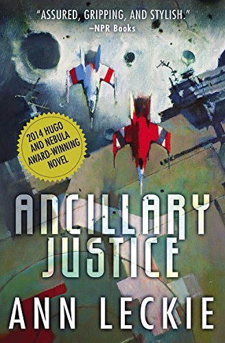 Ancillary Justice (Imperial Radch)