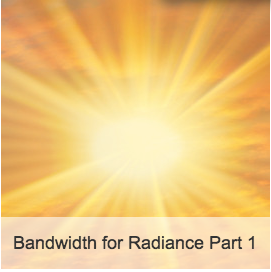 Bandwidth for Radiance, Sarahjoy Marsh, dharma talk