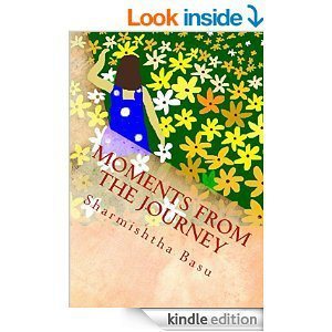 Moments from the journey - Kindle edition by Sharmishtha Basu. Literature & Fiction Kindle eBooks @ Amazon.com.