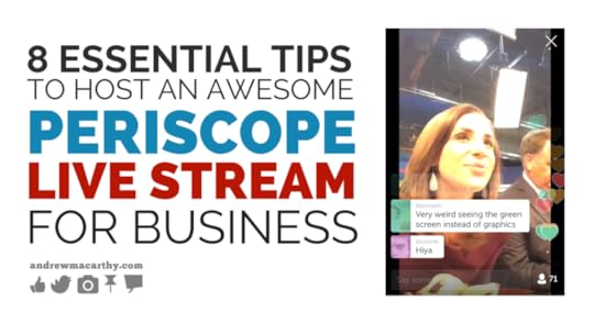 8 Essential Tips to Host An Awesome Periscope Live Stream For Business