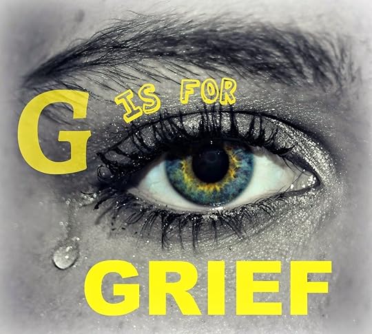 AtoZChallenge G is for GRIEF