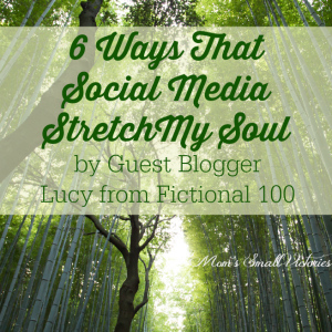 6 ways social media stretch my soul by Lucy from Fictional 100