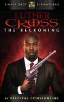 Luther Cross 01 - The Reckoning