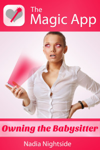 The Magic App - Owning The Babysitter