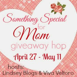 Something Special for Mom Giveaway Hop