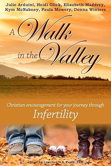 http://www.amazon.com/Walk-Valley-Christian-encouragement-infertility-ebook/dp/B00SVXNZH8/ref=sr_1_2?ie=UTF8&qid=1429485599&sr=8-2&keywords=walk+in+the+valley