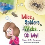 Mice & Spiders & Webs... Oh My!