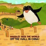 Waddley Sees the World China