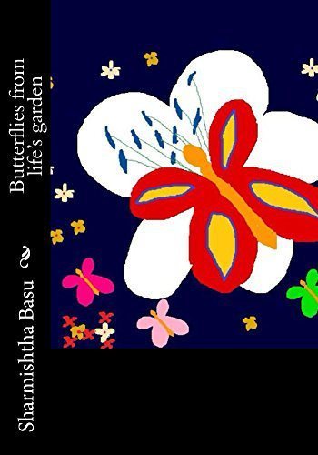 Butterflies from life's garden