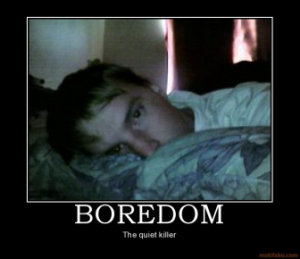 boredom-boredom-demotivational-poster-1225259054