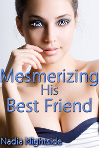Magical Mesmerism - Mesmerizing His Best Friend