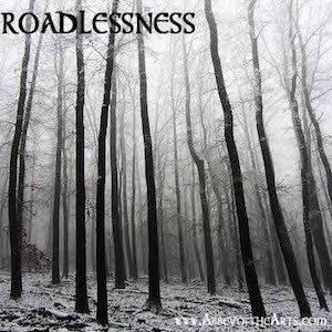 May 2 - Roadlessness