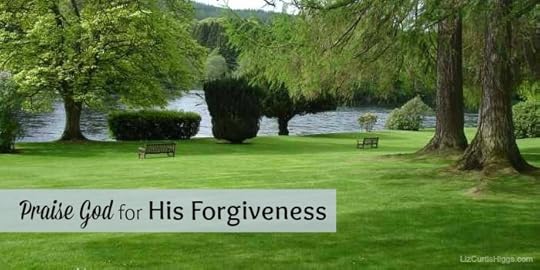Praise God for His Forgiveness