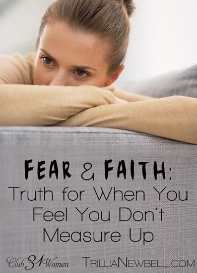 Fear & Faith: Truth for When You Feel You Don't Measure Up