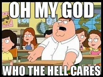  photo 76190-oh-my-god-who-the-hell-cares-m-W4nV_zpshc77jlcx.png