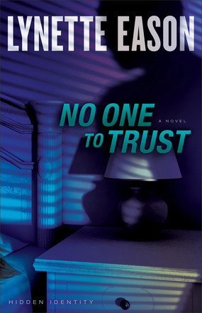 No One to Trust, by Lynette Eason