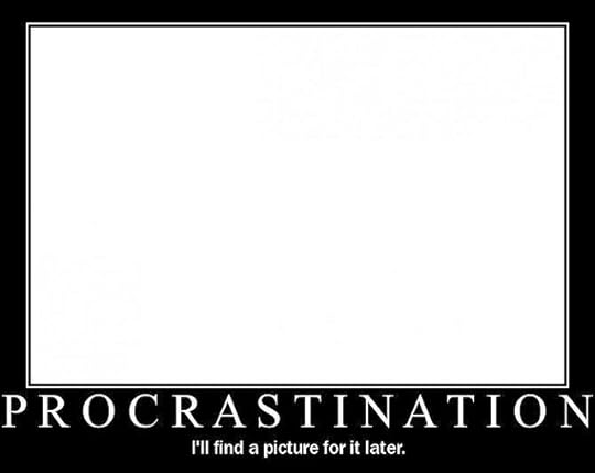 Procrastination by Pete Zarria