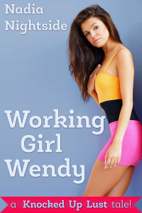 Knocked Up Lust - Working Girl Wendy