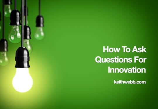How To Ask Questions For Innovation