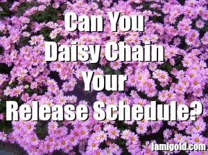 Field of daisies with text: Can You Daisy Chain Your Release Schedule?