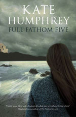 FULL FATHOM FIVE KATE HUMPHREY