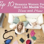Taken for Granted Moms: Why you sometimes feel more like a maid than a wife and a mom--and what you can do about it.