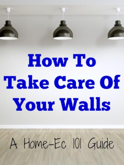 how to take care of your walls