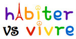 Habiter vs vivre
