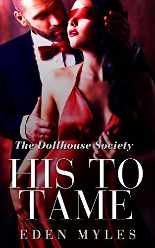 His to Tame (The Dollhouse Society)