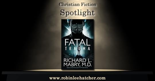 Fatal Trauma by Richard L. Mabry, MD