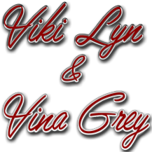 Viki Lyn and Vina Grey